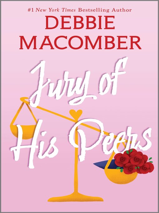 Title details for Jury of His Peers by Debbie Macomber - Available